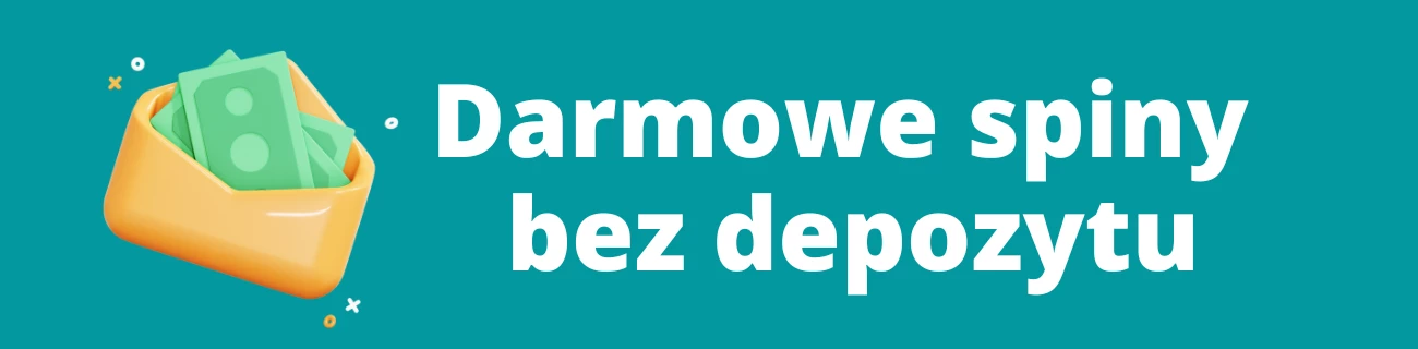 Darmowe spiny bez depozytu