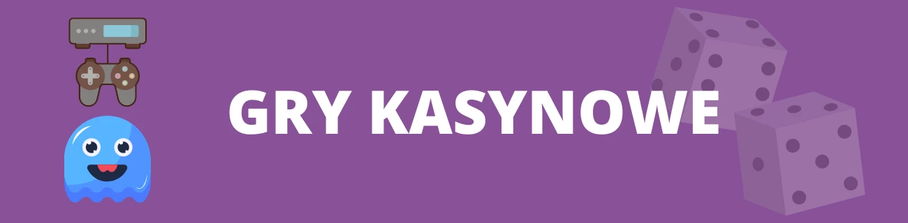 Gry kasynowe