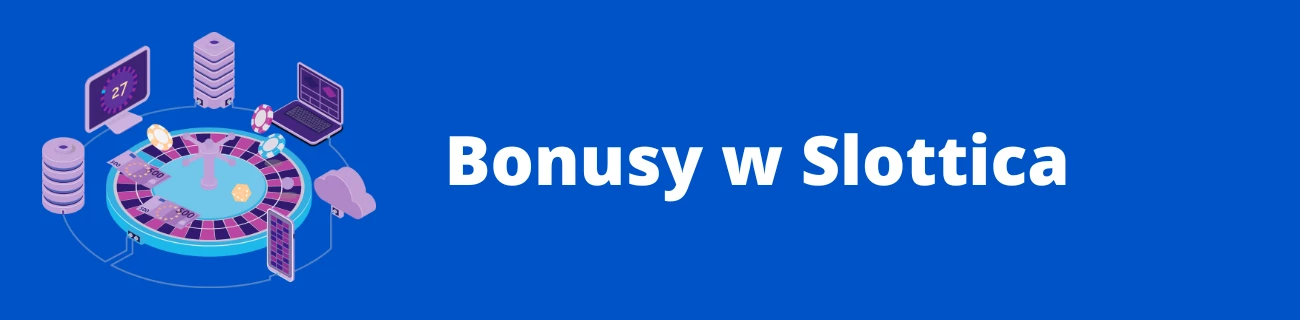 Bonusy w Slottica Casino
