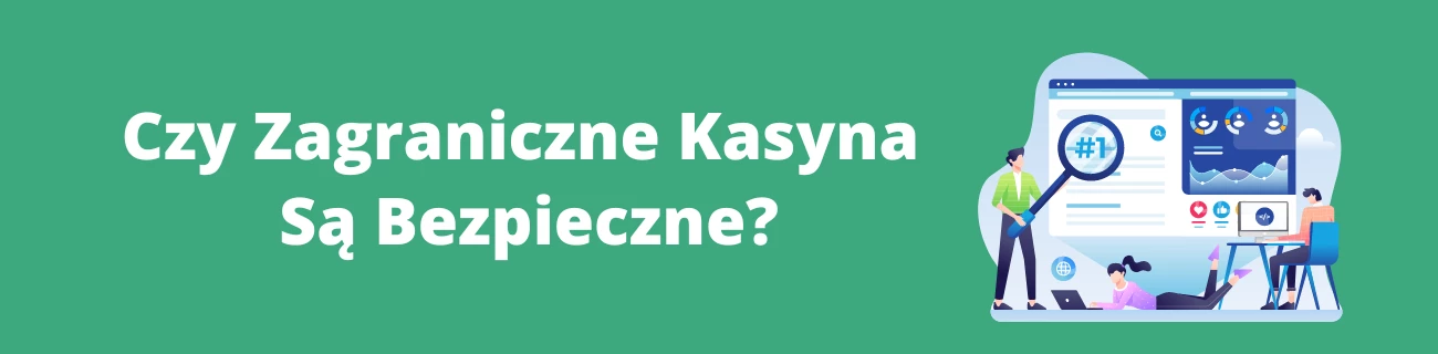 Czy zagraniczne kasyna są bezpieczne?