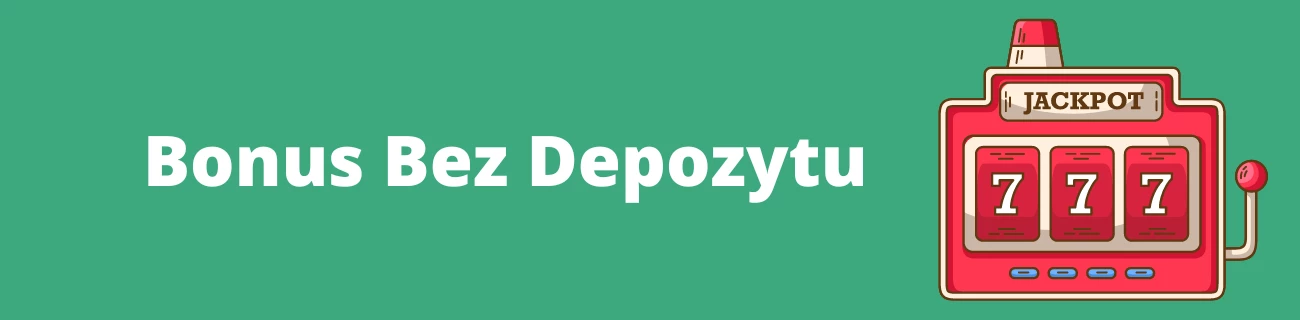 Bonus bez depozytu