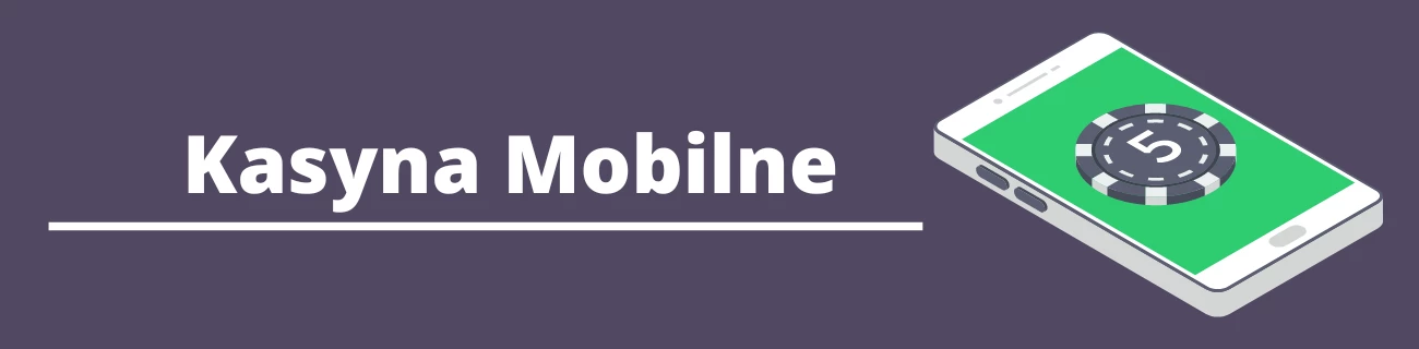 kasyna mobilne