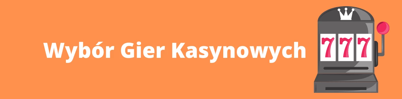 Wybór gier kasynowych