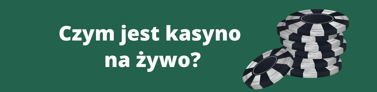 Czym jest kasyno na żywo?